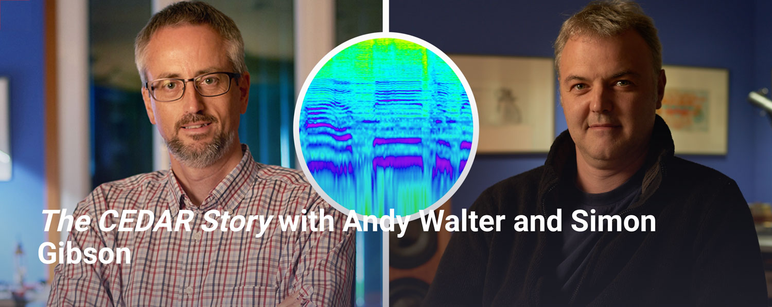 The CEDAR Story with Andy Walter and Simon Gibson